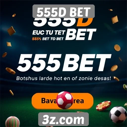 Ofertas e promoções no site 555D BET